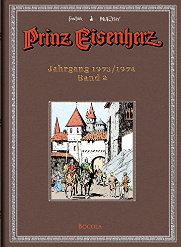 Foster & Murphy-Jahre, Band 2 : Prinz Eisenherz. Jahrgang 1973/1974 Foster & Murphy-Jahre, Band 2 : Prinz Eisenherz. Jahrgang 1973/1974