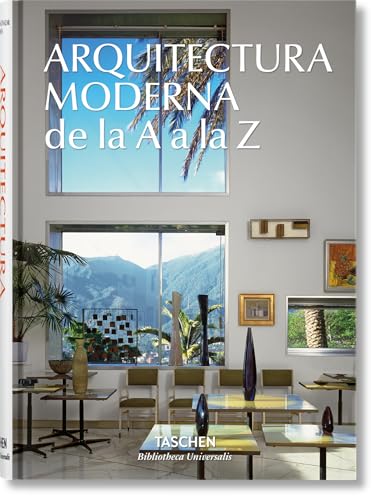Arquitectura Moderna de la A a la Z (Bibliotheca Universalis)