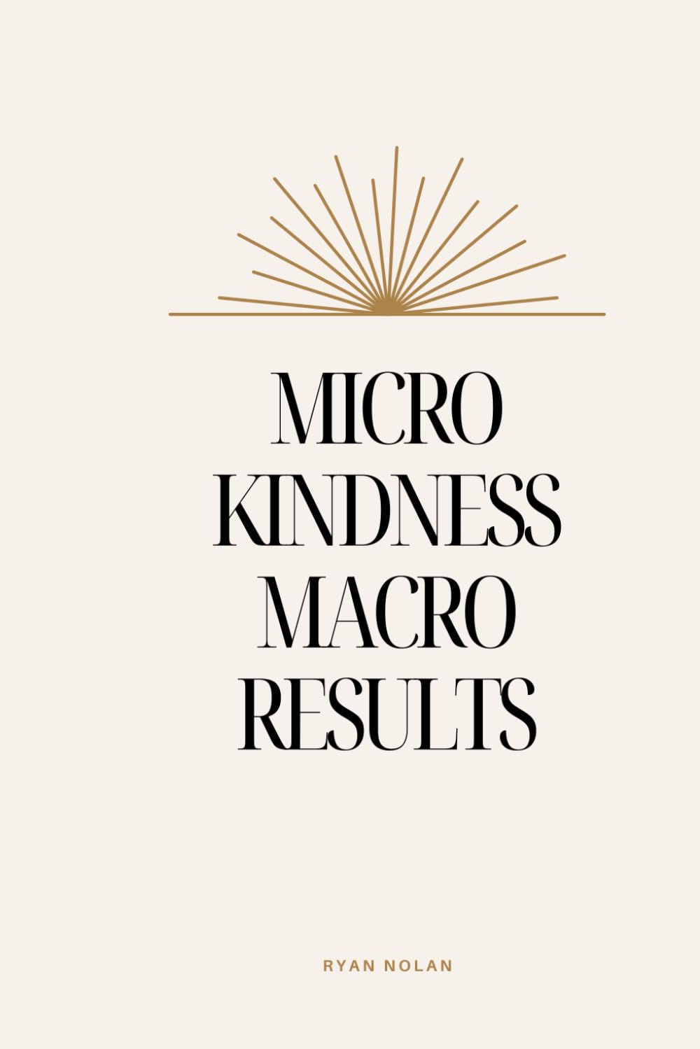 Micro Kindness Macro Results