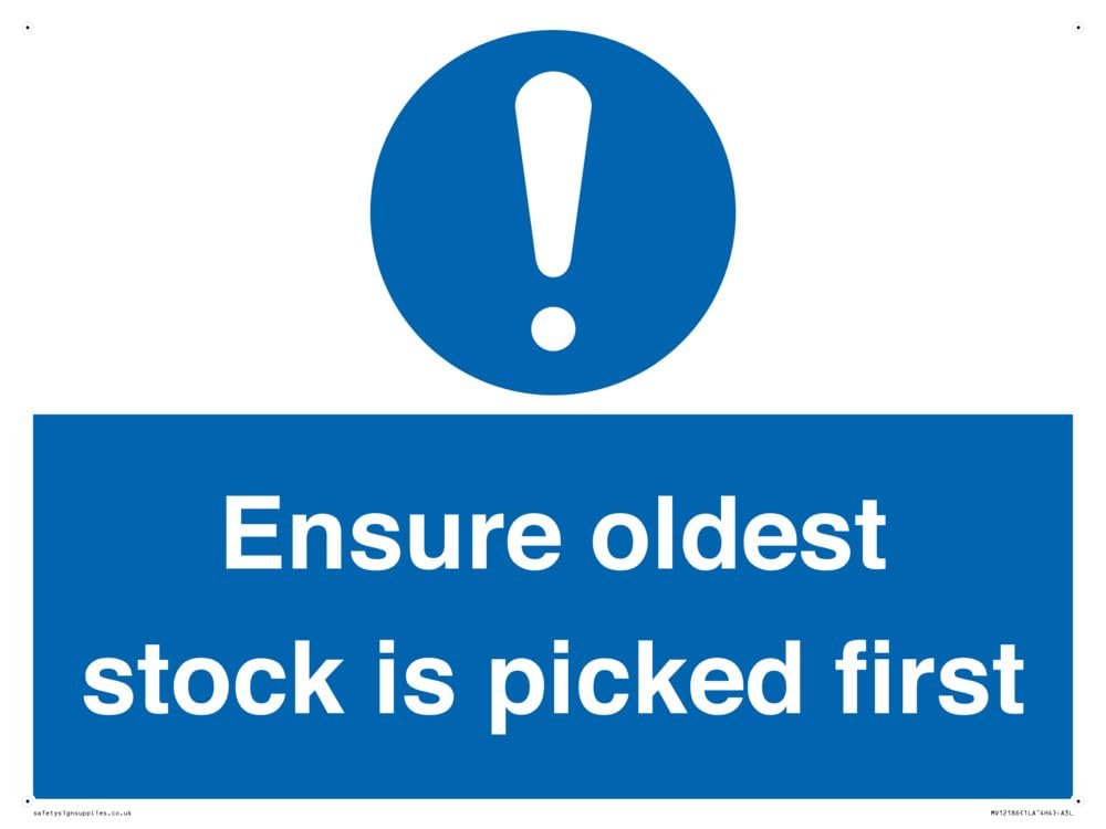 Ensure Oldest Stock Is Picked First Sign - 400x300mm - A3L