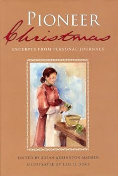 Hardcover Pioneer Christmas - Excerpts From Personal Journals (LDS,Mormon) Book