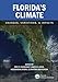 Florida's Climate: Changes, Variations, & Impacts