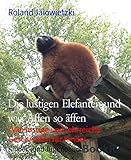 affenbabys bilder  Die lustigen Elefanten und was Affen so äffen: Zwei lustige und lehrreiche Geschichten für Kinder