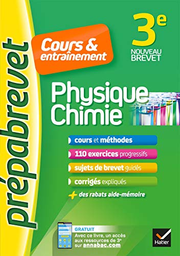 Télécharger Physique-chimie 3e - Prépabrevet Cours & entraînement: cours, méthodes et exercices progressifs Francais PDF