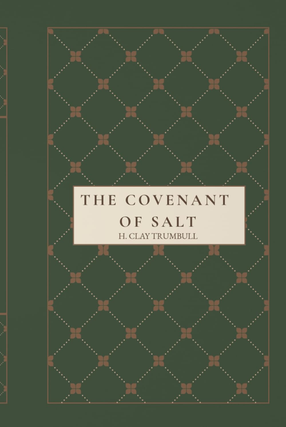 The Covenant of Salt: The Ancient Meaning of Sacred Promises, Ritual Bonds, and the Symbolism of Salt