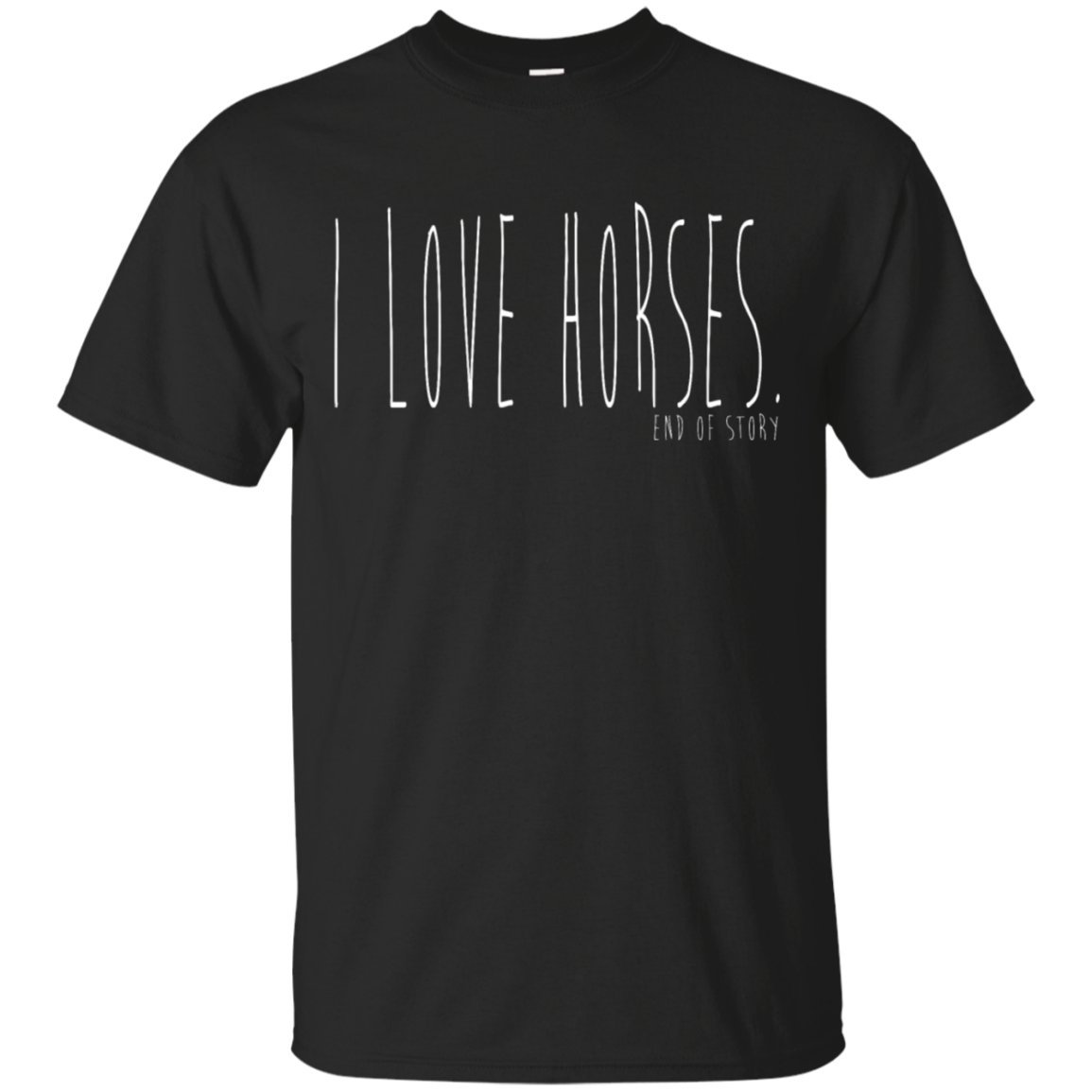 HorseTeei Love Horses end of Story Gift Tshirt