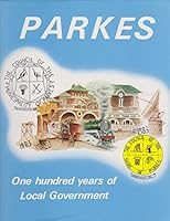 Parkes - One Hundred Years of Local Government 0959278605 Book Cover