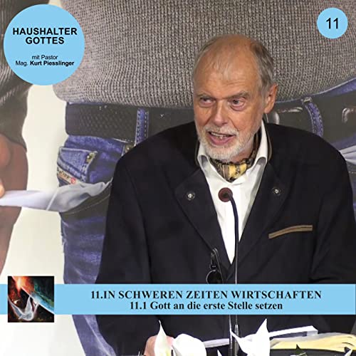 Serie HAUSHALTER GOTTES mit Pastor Mag. Kurt Piesslinger 11.IN SCHWEREN ZEITEN WIRTSCHAFTEN Manchmal scheint sich alles gegen uns zu verschw&ouml;ren. Merktext: Psalm 50,14.15 - Opfere Gott Dank und erf&uuml;lle dem H&ouml;chsten deine Gel&uuml;bde, und rufe mich an in der