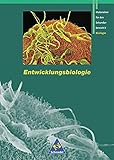  Grüne Reihe: Materialien für den Sekundarbereich II - Ausgabe 1995: Schülerband Entwicklungsbiologie