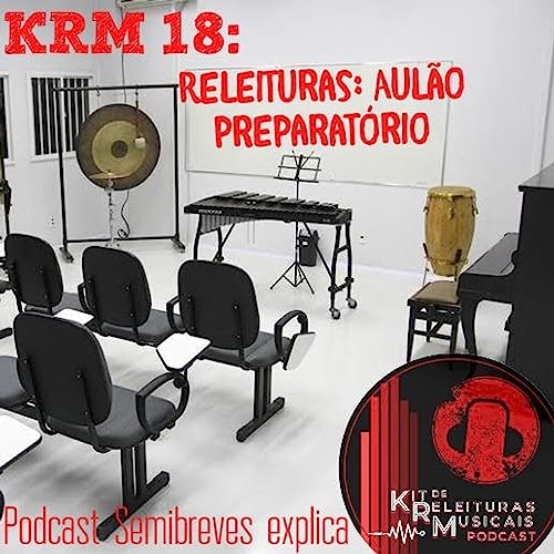 KRM 18 - RELEITURAS: AUL&Atilde;O PREPARAT&Oacute;RIO COM SEMIBREVES