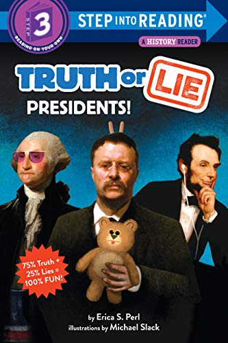 Truth or Lie: Presidents! (Step into Reading) (English Edition) - Perl, Erica S.