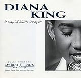 diana king i say a little prayer  I Say A Little Prayer