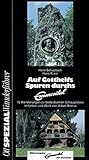 Auf Gotthelfs Spuren durchs Emmental: 19 Wanderungen zu bedeutsamen Schauplätzen im Leben und Werk von Albert Bitzius