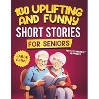100 Uplifting and Funny Short Stories for Seniors
