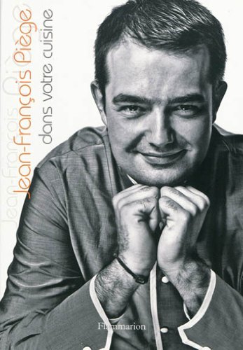 Télécharger Jean-François Piège dans votre cuisine livre En ligne