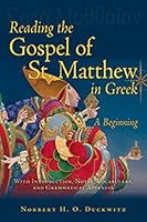 Reading the Gospel of St. Matthew in Greek: A Beginning 0865168172 Book Cover