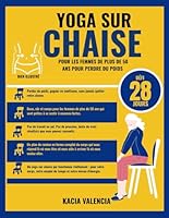 Yoga Sur Chaise Pour Les Femmes De Plus De 50 Ans Pour Perdre Du Poids: Un plan éprouvé de yoga sur chaise de 28 jours pour brûler la graisse du ... et fabuleux après 50 ans) (French Edition) B0F63JHK19 Book Cover