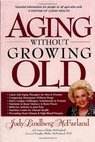Aging Without Growing Old