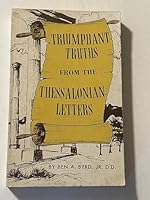 Triumphant Truths from the Thessalonian Letters B001483RNE Book Cover