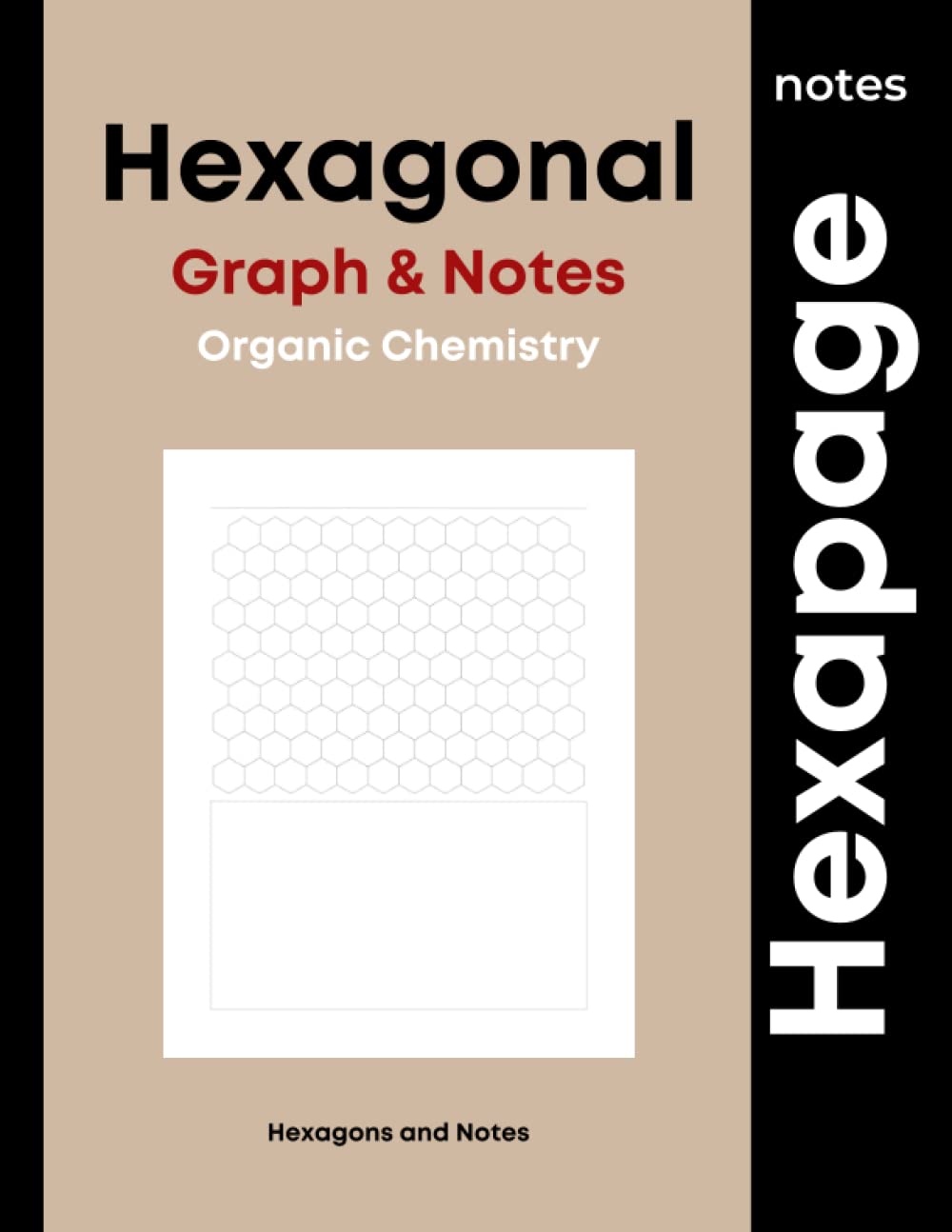 Organic Chemistry HEXAPAGE Notes - Hexagonal Graph Notebook: 110 pages Large Hexagonal Graph Paper Notebook for drawing organic chemistry and note-taking