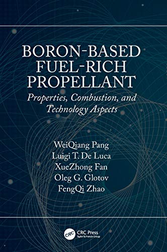 Boron Based Fuel Rich Propellant: Properties, Combustion, and Technology Aspects