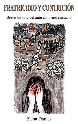 Portada de Fratricidio y Contricion Breve historia del antisemitismo cristiano