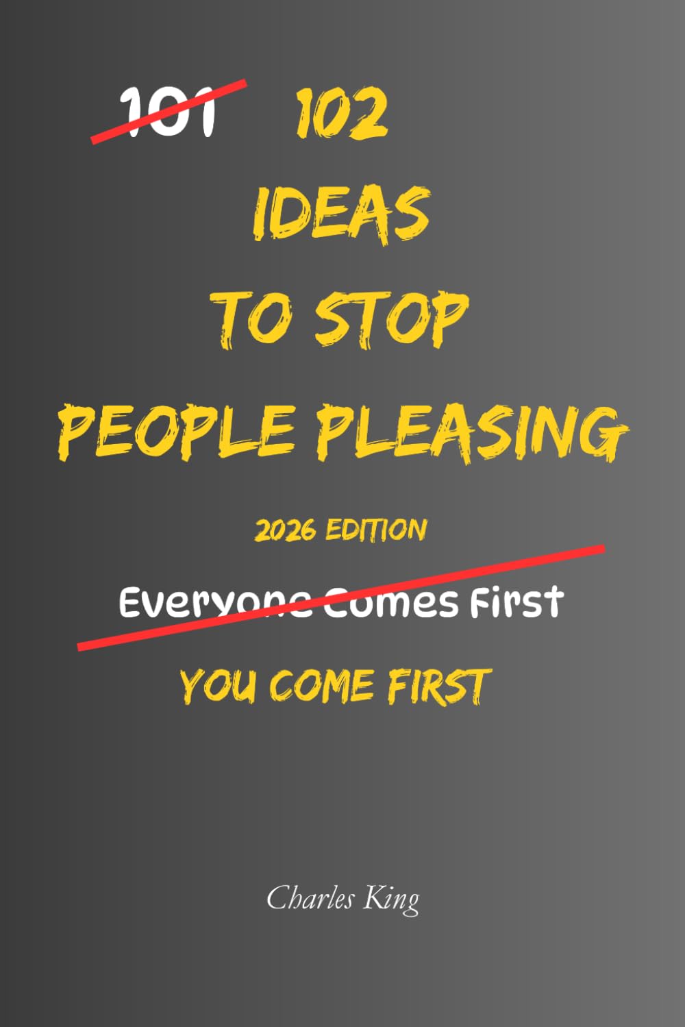 102 Ideas To Stop People Pleasing: No Over Explaining. No Instant Yes. Simple Everyday Ideas To Set Boundaries, Say No, and Stop Putting Others First (The 102 Series)