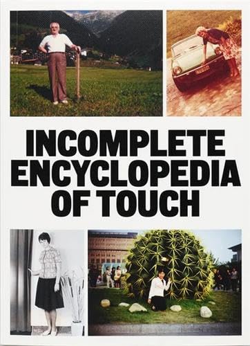 Erik Kessels Incomplete Encyclopedia of Touch /anglais