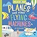 Hello, World! Planes and Other Flying Machines