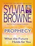 Prophecy: What the Future Holds For You