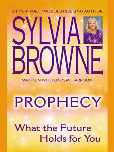 Prophecy: What the Future Holds For You