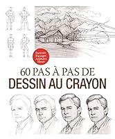 60 pas à pas de dessin au crayon 2822604835 Book Cover