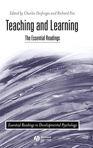 Teaching and Learning: The Essential Readings (Essential Readings in Developmental Psychology Book 4)