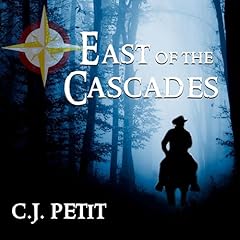 East of the Cascades Audiolibro Por C.J. Petit arte de portada