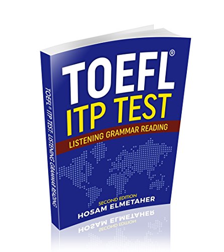 TOEFL ® ITP TEST: Listening, Grammar & Reading (Second Edition) (English Edition)
