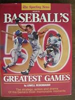 The Sporting News Selects Baseball's 50 Greatest Games 0892042249 Book Cover