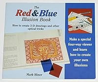 The Red & Blue Illusion Book: How to Create 3-D Drawings and Other Optical Tricks 1899618058 Book Cover