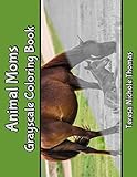 Animal Moms Grayscale Coloring Book