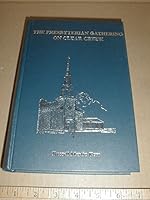 The Presbyterian gathering on Clear Creek: The history of Philadelphia Presbyterian Church, Mint Hill, North Carolina B0006ROXQ4 Book Cover