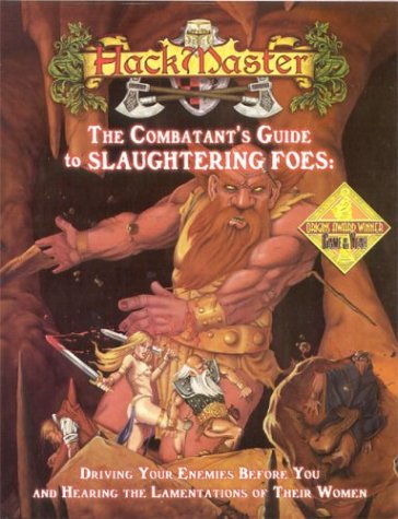 HackMaster: The Combatant's Guide to Slaughtering Foes
