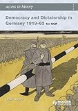 Access to History Democracy and Dicatorship in Germany 1919-63