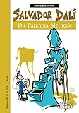 Comicbiographie Salvador Dali: Die Paranoia-Methode (Comicbiographie: Edition Willi Blöss) - Willi Blöss 