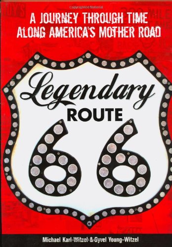 Legendary Route 66: A Journey Through Time Along America's Mother Road