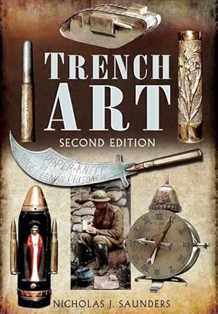 Trench Art: A Brief History & Guide, 1914-1939 2nd Edition book cover