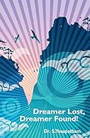 Dreamer Lost, Dreamer Found! 9381576505 Book Cover
