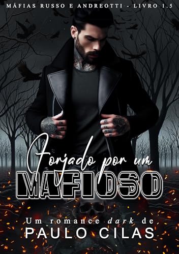 Forjado por um Mafioso (Máfias Russo e Andreotti Livro 2)
