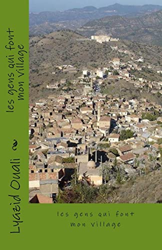 les gens qui font mon village: l'epopeé des gens de mon village (French Edition)