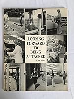 Looking Forward to Being Attacked 0871315009 Book Cover