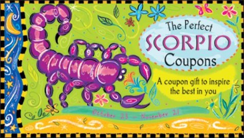 The Perfect Scorpio Coupons: A Coupon Gift to Inspire the Best in You : October 23-November 21 (In the Stars Coupons)
