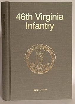 Hardcover 46th Virginia Infantry (The Virginia regimental histories series) Book